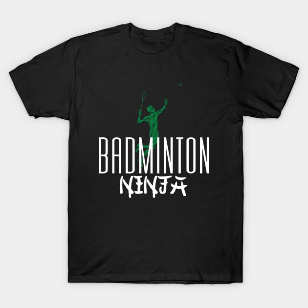 Badminton Ninja T-Shirt by Birdies Fly